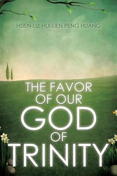 portada The Favor of Our God of Trinity (en Inglés)