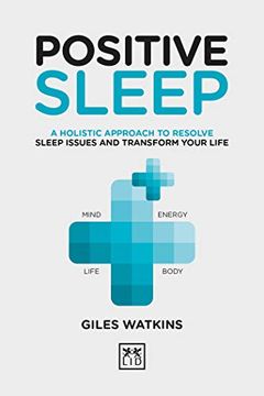 portada Positive Sleep: A Holistic Approach to Resolve Sleep Issues and Transform Your Life (Positive Wellbeing) (en Inglés)