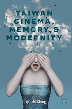portada Taiwan Cinema, Memory, and Modernity 
