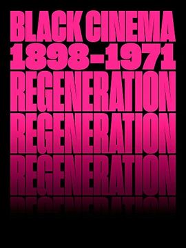 portada Regeneration: Black Cinema, 1898–1971 