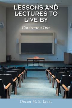 portada Lessons and Lectures to Live By: Collection One (in English)