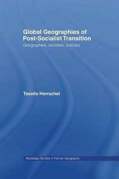 portada Global Geographies of Post-Socialist Transition: Geographies, societies, policies (Routledge Studies in Human Geography)