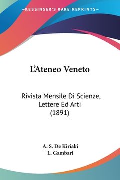 portada L'Ateneo Veneto: Rivista Mensile Di Scienze, Lettere Ed Arti (1891) (in Italian)
