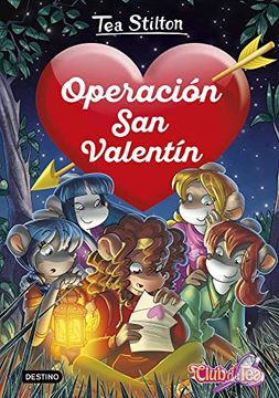 portada Operación san Valentín (Tea Stilton. Detectives del Corazón) (in Spanish)