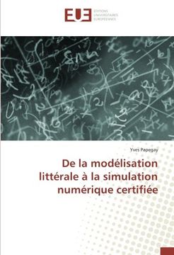 portada De la modélisation littérale à la simulation numérique certifiée (French Edition)
