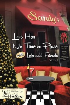 portada Love Has No Time or Place with Lola and Friends: Volume 1 (en Inglés)