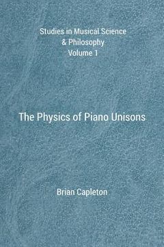 portada The Physics of Piano Unisons (en Inglés)