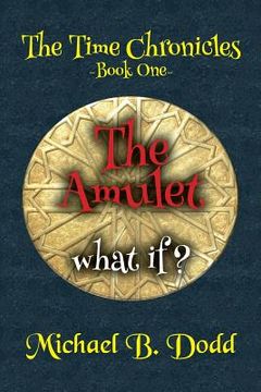 portada The Amulet: The Time Chronicles (en Inglés)