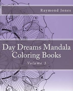 portada Day Dreams Mandala Coloring Books, Volume 3 (in English)