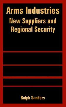 portada arms industries: new suppliers and regional security (in English)