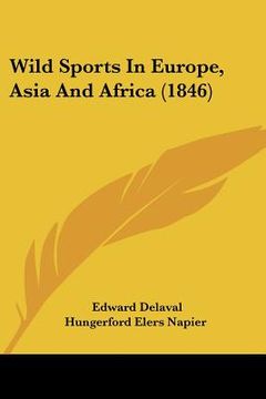 portada wild sports in europe, asia and africa (1846) (in English)