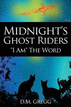 portada Midnight's Ghost Riders: 'I Am' the Word (in English)