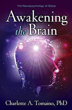 portada Awakening the Brain: The Neuropsychology of Grace (in English)