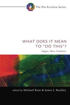 portada What Does it Mean to ''do This''? Supper, Mass, Eucharist (The pro Ecclesia) (en Inglés)