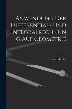 portada Anwendung der Differential- und Integralrechnung auf Geometrie (in German)