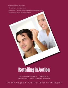 portada Retailing in Action: Salon Professionals! Conquer the Obstacles of Selling Retail Forever