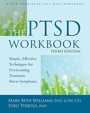 portada The Ptsd Workbook: Simple, Effective Techniques for Overcoming Traumatic Stress Symptoms (en Inglés)