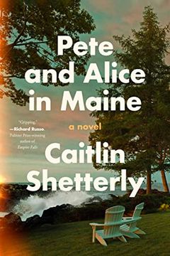 portada Pete and Alice in Maine: A Novel (en Inglés)