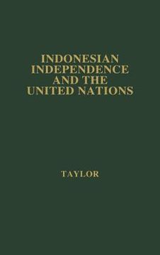 portada Indonesian Independence and the United Nations (in English)