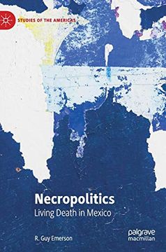 portada Necropolitics Living Death in Mexico Studies of the Americas (en Inglés)