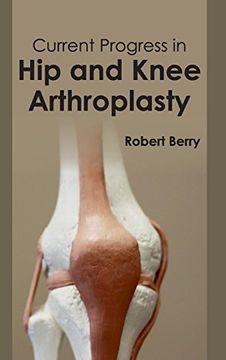 portada Current Progress in hip and Knee Arthroplasty (en Inglés)