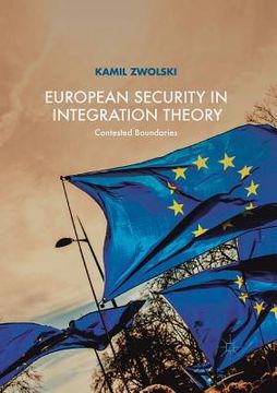 portada European Security in Integration Theory: Contested Boundaries (en Inglés)