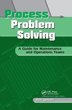 portada Process Problem Solving: A Guide for Maintenance and Operations Teams (en Inglés)