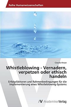 portada Whistleblowing - Vernadern, Verpetzen Oder Ethisch Handeln