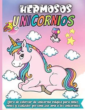 Libro Hermosos Unicornios: Libro de Colorear Para Niñas y Niños  Maravillosos Diseños del Unicornio, Emma Silva, ISBN 9784378388267. Comprar  en Buscalibre