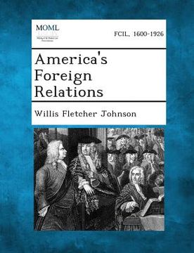 portada America's Foreign Relations (en Inglés)