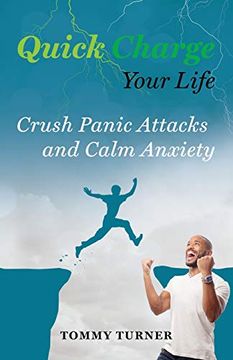 portada Quick Charge Your Life: Crush Panic Attacks and Calm Anxiety (3) (en Inglés)