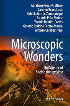 Microscopic Wonders: The Science of Seeing the Invisible