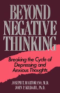 portada beyond negative thinking: breaking the cycle of depressing and anxious thoughts (en Inglés)