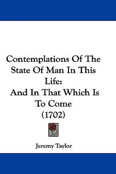 portada contemplations of the state of man in this life: and in that which is to come (1702) (en Inglés)