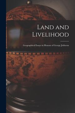portada Land and Livelihood: Geographical Essays in Honour of George Jobberns (en Inglés)