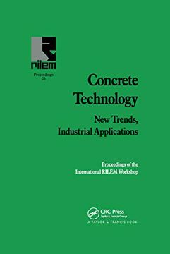 portada Concrete Technology: New Trends, Industrial Applications: Proceedings of the International Rilem Workshop (en Inglés)