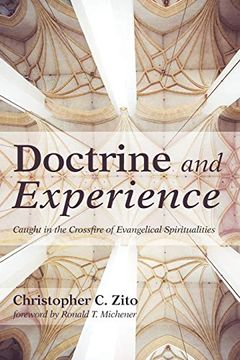 portada Doctrine and Experience: Caught in the Crossfire of Evangelical Spiritualities (en Inglés)