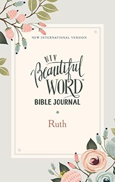 portada Niv, Beautiful Word Bible Journal, Ruth, Paperback, Comfort Print (en Inglés)
