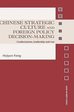 portada chinese strategic culture and foreign policy decision-making: confucianism, leadership and war (en Inglés)