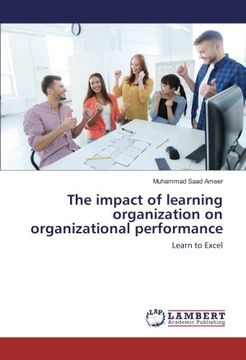 portada The impact of learning organization on organizational performance: Learn to Excel