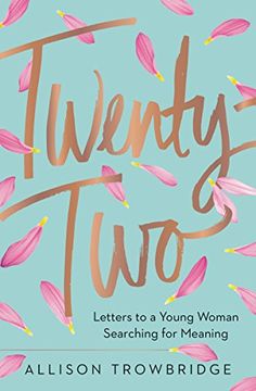 portada Twenty-Two: Letters to a Young Woman Searching for Meaning (en Inglés)