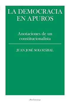portada La Democracia en Apuros: Anotaciones de un Constitucionalista (Minerva) (in Spanish)
