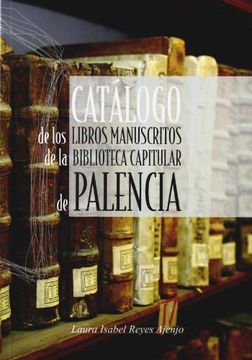 portada Catalogo de los libros manuscritosde la biblioteca capitular de Palencia