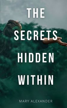 portada The Secrets Hidden Within (in English)