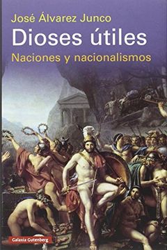 portada Dioses Útiles: Artículos Sobre el Nacionalismo