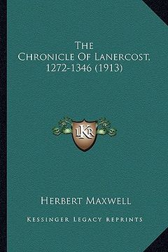portada the chronicle of lanercost, 1272-1346 (1913) the chronicle of lanercost, 1272-1346 (1913) (en Inglés)