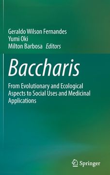 portada Baccharis: From Evolutionary and Ecological Aspects to Social Uses and Medicinal Applications (in English)