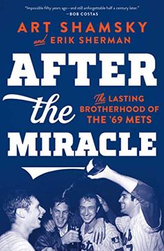 portada After the Miracle: The Lasting Brotherhood of the '69 Mets 