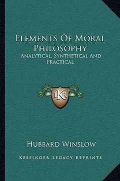 portada elements of moral philosophy: analytical, synthetical and practical