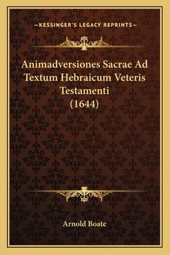 portada Animadversiones Sacrae Ad Textum Hebraicum Veteris Testamenti (1644) (en Latin)